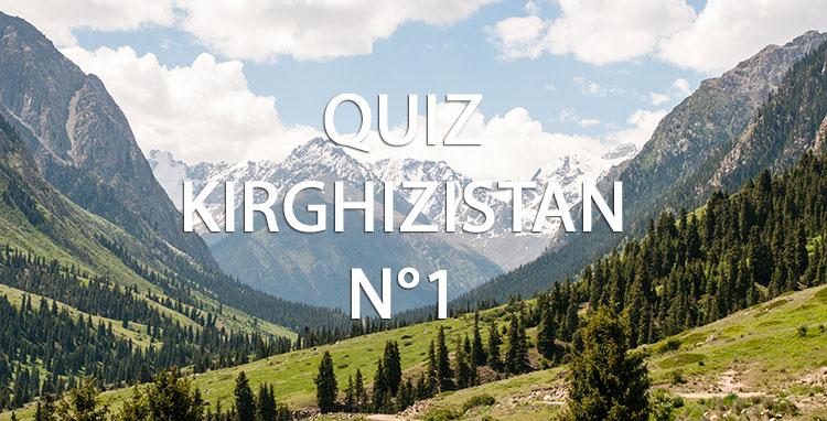 Quiz Kirghizistan n°1